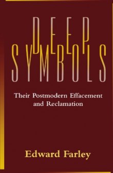 Deep symbols: their postmodern effacement and reclamation