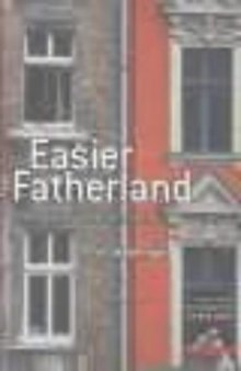 Easier Fatherland: Germany in the Twenty-First Century  