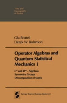 Operator Algebras and Quantum Statistical Mechanics:  C*- and W*-Algebras Symmetry Groups Decomposition of States