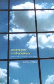 Contemporary French philosophy: modernity and the persistence of the subject