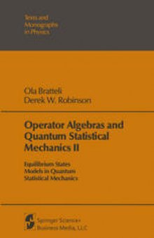 Operator Algebras and Quantum Statistical Mechanics: Equilibrium States Models in Quantum Statistical Mechanics