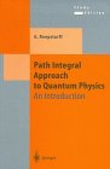 Path Integral Approach To Quantum Physics