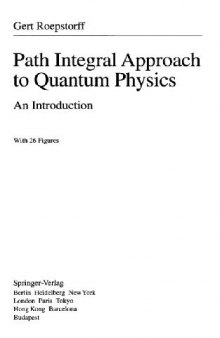 Path integral approach to quantum physics: an introduction