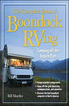 The complete book of boondock RVing : camping off the beaten path