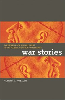 War Stories: The Search for a Usable Past in the Federal Republic