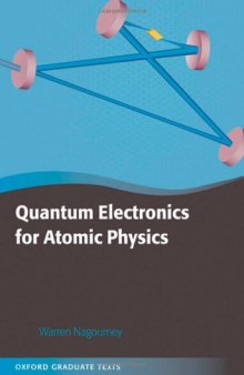 Quantum Electronics for Atomic Physics (Oxford Graduate Texts)