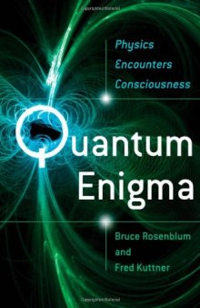 Quantum Enigma: Physics Encounters Consciousness