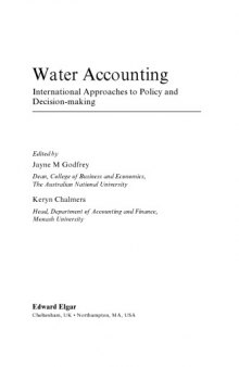 Water Accounting : International Approaches to Policy and Decision-making