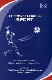 Transatlantic Sport: The Comparative Economics of North American and European Sports