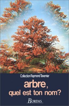 Arbre, quel est ton nom?