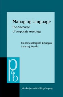 Managing Language: The Discourse of Corporate Meetings