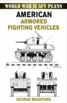World War II AFV Plans: American Armored Fighting Vehicles (World War II AFV Plans)