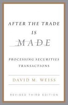 After the Trade Is Made: Processing Securities Transactions  