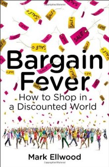 Bargain Fever: How to Shop in a Discounted World