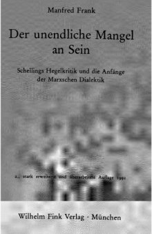 Der unendliche Mangel an Sein: Schellings Hegelkritik und die Anfänge der Marxschen Dialektik