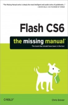 Flash CS6: The Missing Manual: The Book That Should Have Been in the Box
