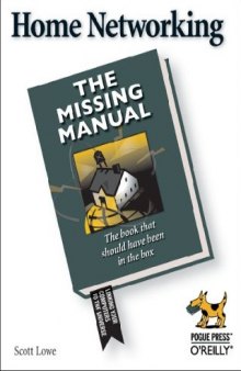 Home Networking: The Missing Manual