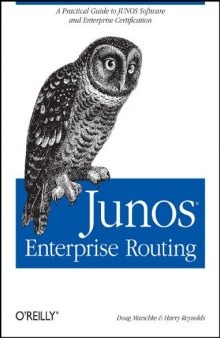 JUNOS Enterprise Routing: A Practical Guide to JUNOS Software and Enterprise Certification