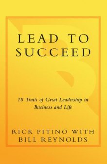 Lead to Succeed: 10 Traits of Great Leadership in Business and Life