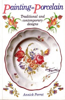 Painting on Porcelain: Traditional and Contemporary Designs