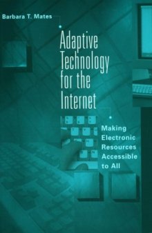Adaptive technology for the Internet: making electronic resources accessible to all