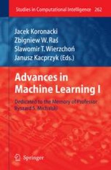 Advances in Machine Learning I: Dedicated to the Memory of Professor Ryszard S.Michalski