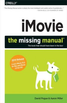 iMovie  The Missing Manual  2014 release, covers iMovie 10.0 for Mac and 2.0 for iOS