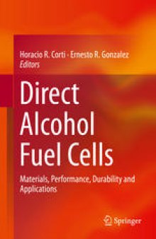Direct Alcohol Fuel Cells: Materials, Performance, Durability and Applications