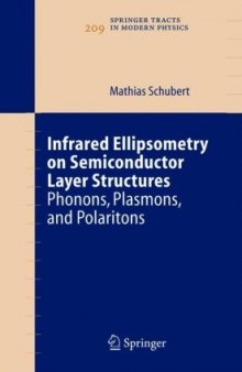Infrared Ellipsometry on Semiconductor Layer Structures: Phonons, Plasmons, and Polaritons (Springer Tracts in Modern Physics)