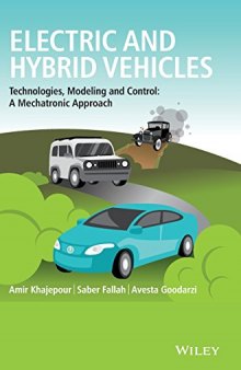 Electric and Hybrid Vehicles: Technologies, Modeling and Control - A Mechatronic Approach