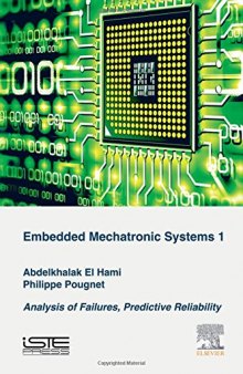 Embedded mechatronic systems. / Volume 1, Analysis of failures, predictive reliability
