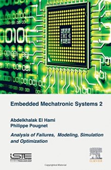 Embedded mechatronic systems. / Volume 2, Analysis of failures, modeling, simulation and optimization