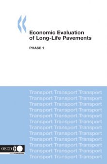 Economic Evaluation of Long-Life Pavements: Phase 1 (Road Transport and Intermodal Linkages Research Programme)
