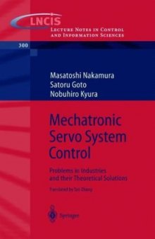 Mechatronic servo system control: problems in industries and their theoretical solutions