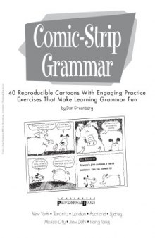 Comic-Strip Grammar  40 Reproducible Cartoons with Engaging Practice Exercises That Make Learning Grammar Fun