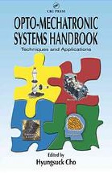 Opto-mechatronic systems handbook : techniques and applications