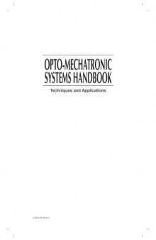 Opto-Mechatronic Systems Handbook: Techniques and Applications (Handbook Series for Mechanical Engineering)