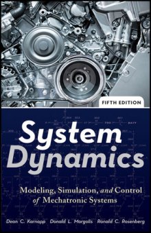 System Dynamics: Modeling, Simulation, and Control of Mechatronic Systems, Fifth Edition