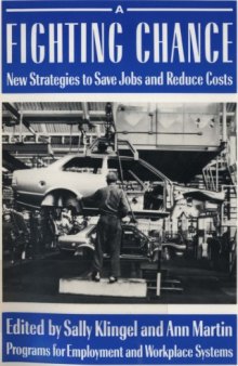 A Fighting Chance: New Strategies to Save Jobs and Reduce Costs