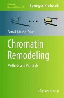 Chromatin Remodeling (Methods in Molecular Biology, v833)  