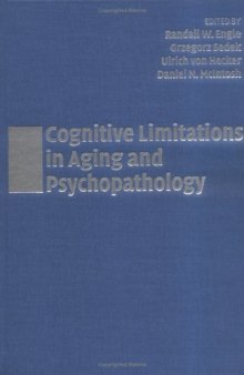 Cognitive Limitations in Aging and Psychopathology