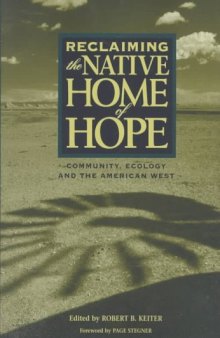 Reclaiming the native home of hope: community, ecology, and the American West