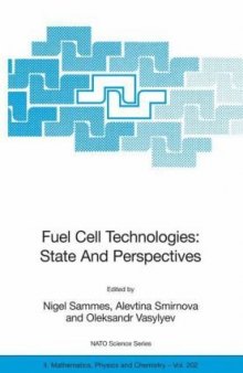 Fuel Cell Technologies: state and perspectives: proceedings of the NATO advanced research Workshop on Fuel Cell technologies: state and perspectives