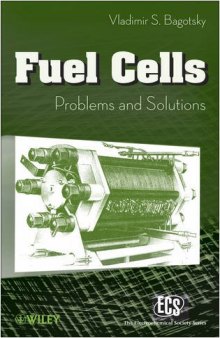 Fuel Cells: Problems and Solutions (The ECS Series of Texts and Monographs)