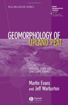Geomorphology of upland peat: erosion, form, and landscape change