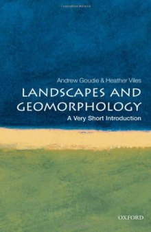 Landscapes and Geomorphology: A Very Short Introduction (Very Short Introductions)  