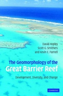 The Geomorphology of the Great Barrier Reef: Development, Diversity and Change