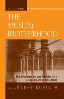 The Muslim Brotherhood: The Organization and Policies of a Global Islamist Movement