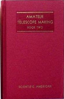 Amateur Telescope Making Advanced, Book Two (A Sequel to Amateur Telescope Making, Book One)