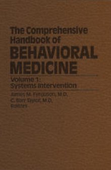 The Comprehensive Handbook of Behavioral Medicine: Volume 1: Systems Intervention